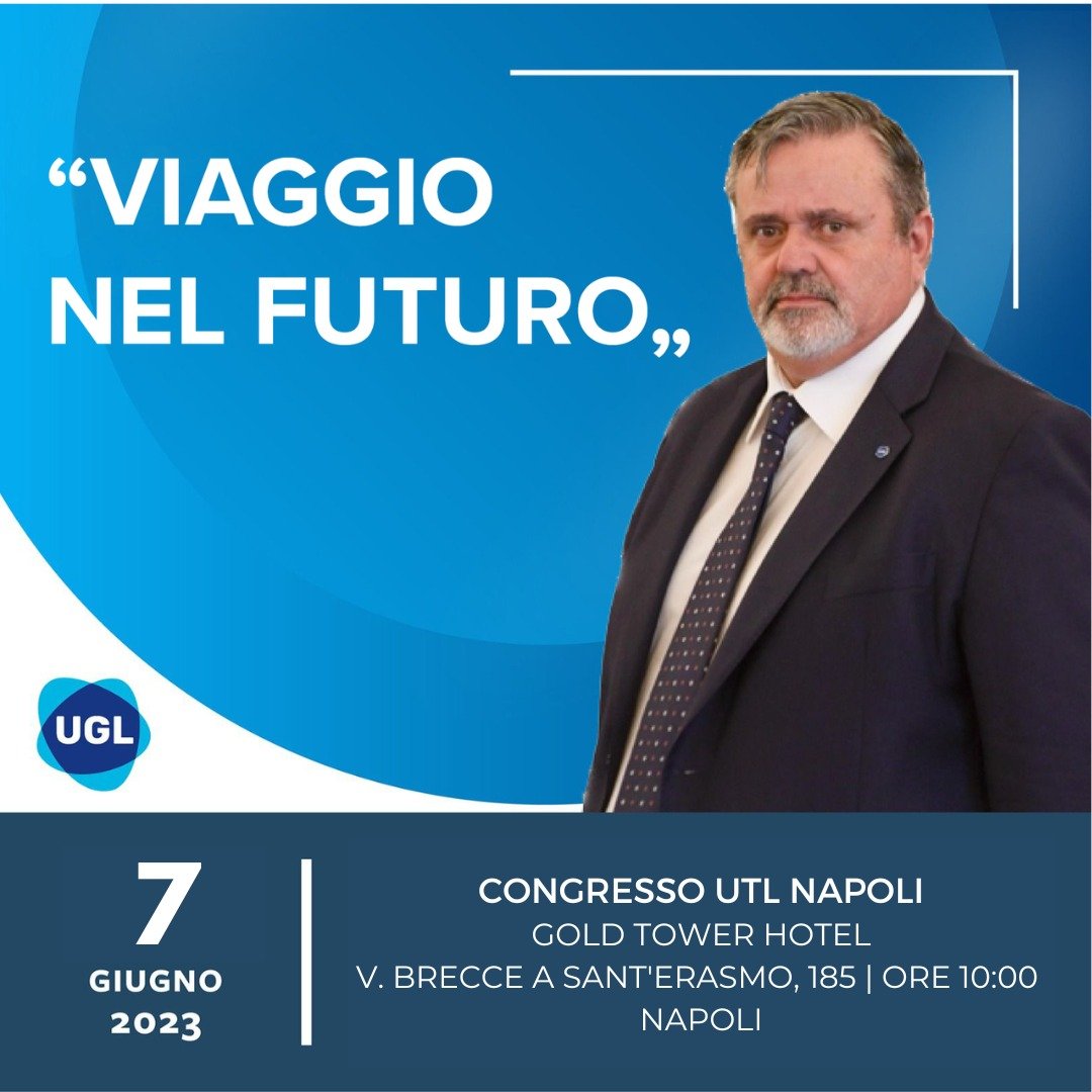 A Napoli arriva Paolo Capone, Leader UGL, per parlare del #viaggionelfuturo del lavoro