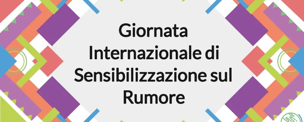 29ª Giornata di sensibilizzazione sul rumore: Fondazione Integria in prima fila per l’International Noise Awareness Day 2024 Fondazione Integria
